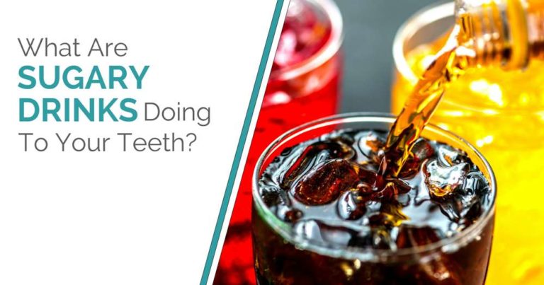 What Are Sugary Drinks Doing To Your Teeth? - Sujay's Dental Care